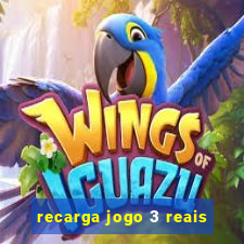 recarga jogo 3 reais